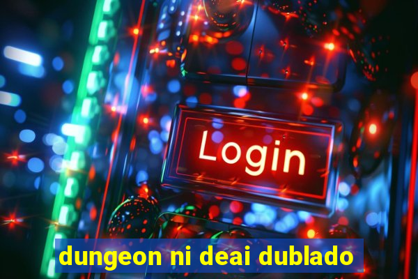 dungeon ni deai dublado